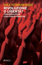 book Rivoluzione o libertà? Conversazione con Otmar Hersche