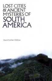 book Lost cities & ancient mysteries of South America