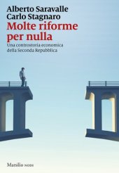 book Molte riforme per nulla. Una controstoria economica della seconda repubblica