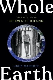 book Whole Earth : The Many Lives of Stewart Brand