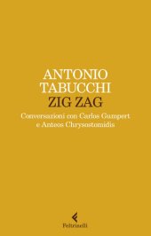 book Zig zag. Conversazioni con Carlos Gumpert e Anteos Chrysostomidis