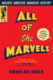 book All of the Marvels: A Journey to the Ends of the Biggest Story Ever Told