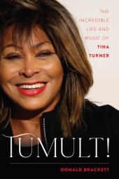 book Tumult!: The Incredible Life and Music of Tina Turner