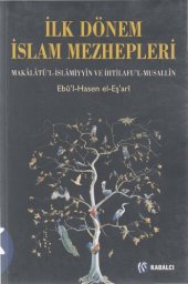 book İlk Dönem İslam Mezhepleri (Makalatü'l-İslamiyyin ve İhtilafu'l-Musallin)