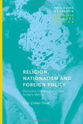 book Religion, Nationalism and Foreign Policy: Discursive Construction of New Turkey's Identity