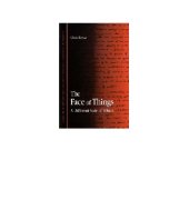 book The Face of Things: A Different Side of Ethics