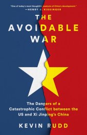 book The Avoidable War: The Dangers of a Catastrophic Conflict between the US and Xi Jinping's China