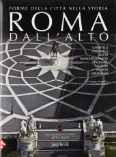 book Roma dall'alto. Forme della città nella storia. Ediz. illustrata