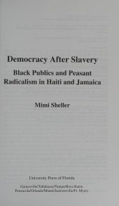 book Democracy After Slavery: Black Publics and Peasant Radicalism in Haiti and Jamaica