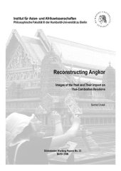 book Reconstructing Angkor Images of the Past and Their : Impact on Thai-Cambodian Relations