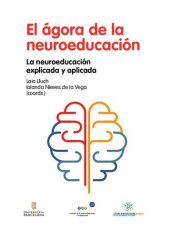 book El ágora de la neuroeducación: la neuroeducación explicada y aplicada