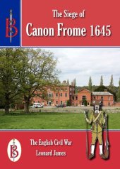 book The Siege of Canon Frome 1645