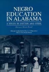 book Negro Education in Alabama: A Study in Cotton and Steel