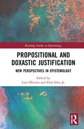 book Propositional and Doxastic Justification: New Essays on Their Nature and Significance