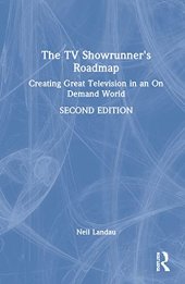 book The TV Showrunner's Roadmap: Creating Great Television in an on Demand World