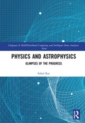 book Physics and Astrophysics: Glimpses of the Progress