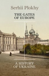 book The Gates of Europe: A History of Ukraine