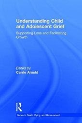 book Understanding Child and Adolescent Grief: Supporting Loss and Facilitating Growth