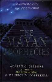 book Mayan prophecies - unlocking the secrets of a lost civilization