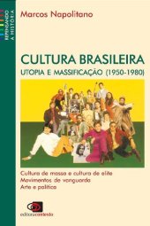 book Cultura Brasileira utupia e massificação  (1950-1980)