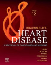 book Braunwald's Heart Disease: A Textbook of Cardiovascular Medicine