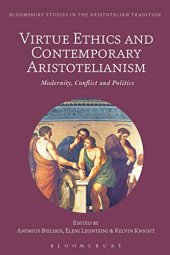 book Virtue Ethics and Contemporary Aristotelianism: Modernity, Conflict and Politics