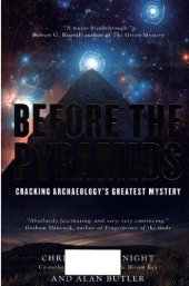 book Before the pyramids - cracking archaeology's greatest mystery