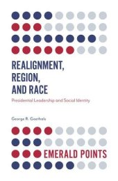 book Realignment, Region, and Race: Presidential Leadership and Social Identity