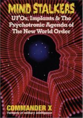 book Mind stalkers - UFOs, implants & the psychotronic agenda of the New World Order