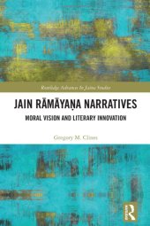 book Jain Ramayana Narratives: Moral Vision and Literary Innovation