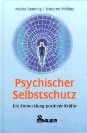 book Psychischer Selbstschutz. Die Entwicklung positiver Kräfte.