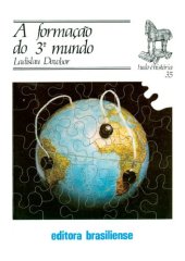 book A Formação do Terceiro Mundo (As Raízes da Globalização)