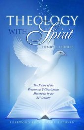 book Theology with Spirit: The Future of the Pentecostal-Charismatic Movements in the 21st Centur