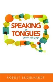 book Speaking in Tongues: Heaven's Language