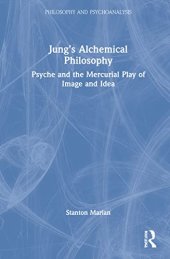 book Jung's Alchemical Philosophy: Psyche and the Mercurial Play of Image and Idea