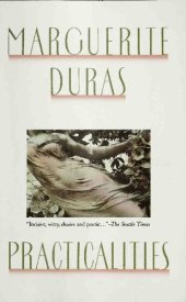 book Practicalities: Marguerite Duras Speaks to Jerome Beaujour