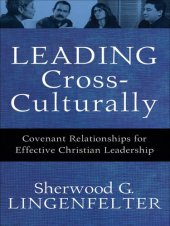 book Leading Cross-Culturally: Covenant Relationships for Effective Christian Leadership