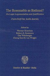 book The Reasonable As Rational?: On Legal Argumentation and Justification. Festschrift for Aulis Aarnio