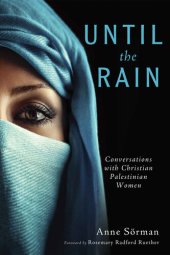 book Until the Rain: Conversations with Christian Palestinian Women