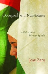 book Occupied with Nonviolence: A Palestinian Woman Speaks