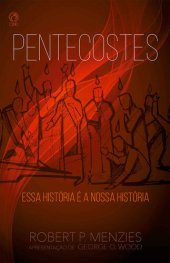 book Pentecostes: Essa História é a nossa História