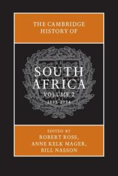 book The Cambridge History of South Africa, Volume 2: 1885-1994