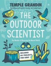 book The Outdoor Scientist: The Wonder of Observing the Natural World