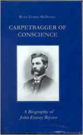 book Carpetbagger of Conscience: A Biography of Emory Bryant