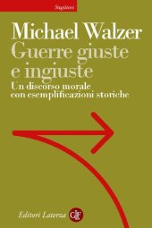 book Guerre giuste e ingiuste. Un discorso morale con esemplificazioni storiche