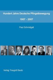 book Hundert Jahre Deutsche Pfingstbewegung 1907 – 2007 Studienausgabe (German Edition)