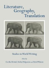 book Literature, Geography, Translation: Studies in World Writing