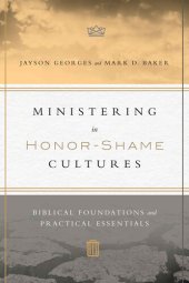 book Ministering in Honor-Shame Cultures: Biblical Foundations and Practical Essentials