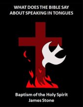 book What Does the Bible Say About Speaking in Tongues Really