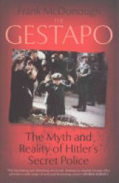 book The Gestapo: The Myth and Reality of Hitler's Secret Police